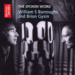 The Spoken Word: William S. Burroughs and Brion Gysin (British Library Sound Archive)
