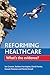 Reforming Healthcare by Ian Greener