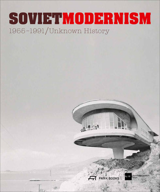 Soviet Modernism 1955-1991: Unknown History (Paperback)