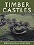 Timber Castles (Exeter Studies in Medieval Europe)