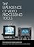 The Emergence of Video Proc...
