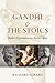 Gandhi and the Stoics: Mode...