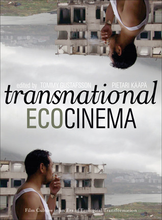Transnational Ecocinema: Film Culture in an Era of Ecological Transformation (Paperback)