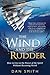 The Wind and the Rudder: Ho...