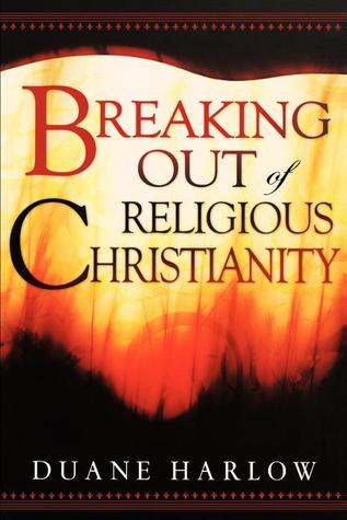 Breaking Out of Religious Christianity