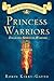 Princess Warriors: Engaging Spiritual Warfare