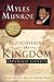 Rediscovering the Kingdom Expanded Edition by Myles Munroe Rediscovering the Kingdom Expanded Edition by Myles Munroe
