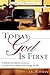 Today God Is First by Os Hillman