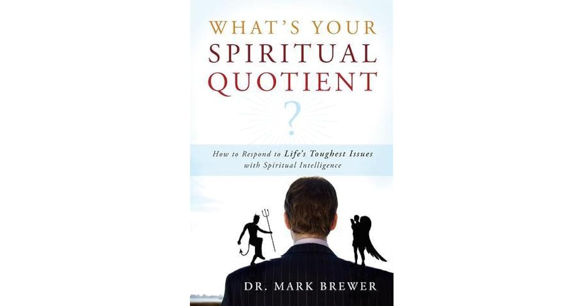 What Is Your Spiritual Quotient? How to Respond to Life's Toughest
