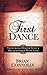 First Dance: Venturing Deeper into a Relationship with God