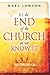 It's the End of the Church As We Know It: The 166 Factor