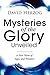 Mysteries of the Glory Unveiled by David Herzog