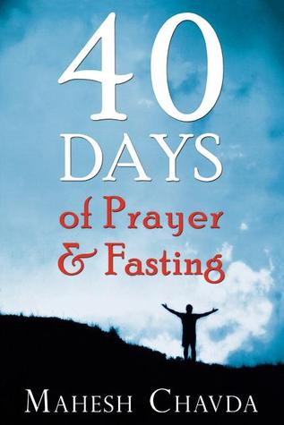 40 Days of Prayer and Fasting (Paperback)