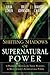 Shifting Shadow of Supernatural Power: A Prophetic Manual for Those Wanting to Move in God's Supernatural Power