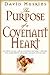 The Purpose of a Covenant Heart