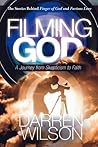 Filming God: A Journey from Skepticism to Faith