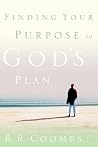 Finding Your Purpose in God's Plan Finding Your Purpose in God's Plan