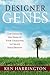 Designer Genes by Ken Harrington