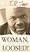Woman, Thou Art Loosed by T.D. Jakes