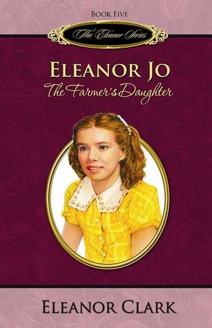 Eleanor Jo: The Farmer's Daughter (Eleanor, #5)