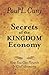 Secrets of the Kingdom Economy: How You Can Flourish in God's Economy