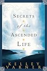 Secrets of the Ascended Life