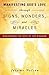 Manifesting God's Love through Signs, Wonders and Miracles by Jerame Nelson