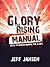 Glory Rising Manual by Jeff Jansen