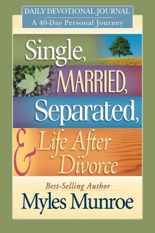 Single, Married, Separated and Life After Divorce Daily Study: A 40 Day Personal Journey (Paperback)