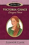 Victoria Grace: Courageous Patriot (Eleanor, #2)