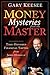 Money Mysteries from the Master: Time-Honored Financial Truths from Jesus Himself