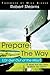 Prepare the Way (Or Get Out of the Way!): 12 Issues That Will Make or Break the Church