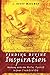 Finding Divine Inspiration: Working With the Holy Spirit in Your Creativity