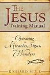 The Jesus Training Manual by Richard Mull
