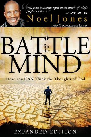 Battle for the Mind Expanded Edition: How You Can Think the Thoughts of God