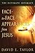 Face-to-Face Appearances from Jesus by David E. Taylor