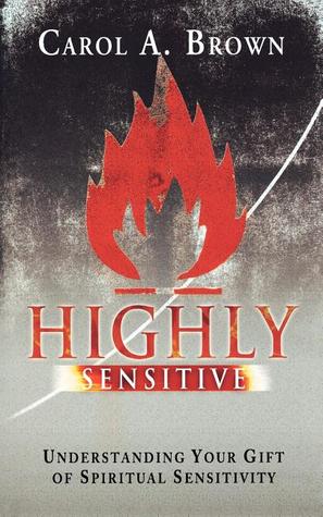 Highly Sensitive: Understanding Your Gift of Spiritual Sensitivity (Paperback)