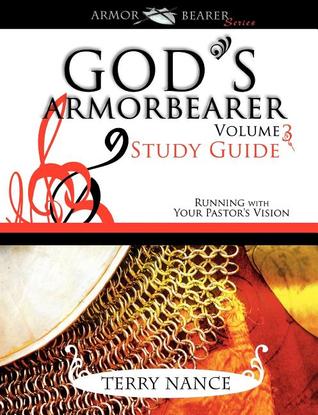 God's Armorbearer Volume 3 Study Guide: Running With Your Pastor's Vision
