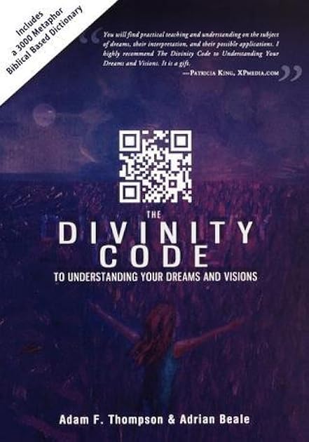 The Divinity Code to Understanding Your Dreams and Visions