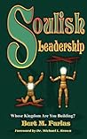 Soulish Leadership: Whose Kingdom Are You Building?