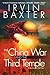 The China War & the Third Temple by Irvin Baxter The China War & the Third Temple by Irvin Baxter