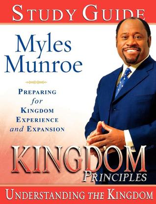 Kingdom Principles 40 Day Devotional Study Guide: Preparing for Kingdom Experience and Expansion