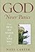 God Never Panics: He Is the...