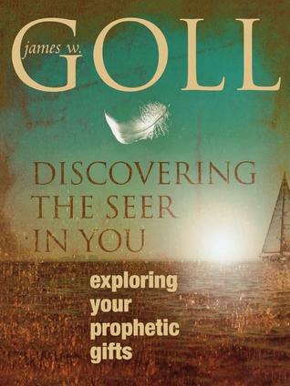 Discovering the Seer in You: Exploring Your Prophetic Gifts Discovering the Seer in You (Paperback)