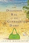 The Designer Bag at the Garbage Dump by Jackie Macgirvin