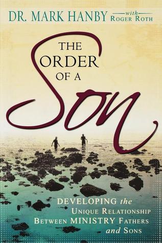 The Order of a Son: Developing the Unique Relationship Between Spiritual Fathers and Sons