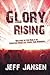 Glory Rising by Jeff Jansen