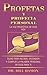 Profetas y Profecía Personal: La Voz Profética De Dios Hoy (Spanish Edition)