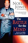 The Battle for the Mind: How You Can Think the Thoughts of God