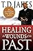 Healing the Wounds of the Past